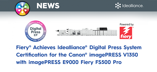 Fiery Achieves Idealliance Digital Press Certification for Canon Imagepress v1350 and e9000