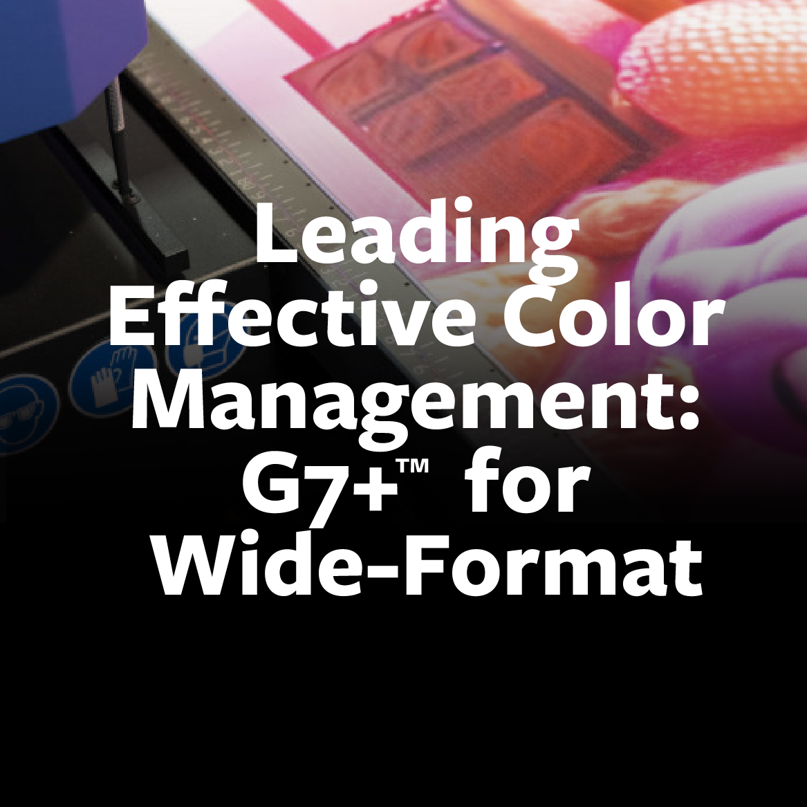 G7  for wide-format printers