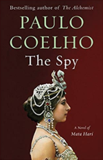Paulo Coelho — The Spy: A Novel of Mata Hari